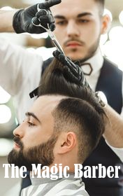 John Milne "The Magic Barber"