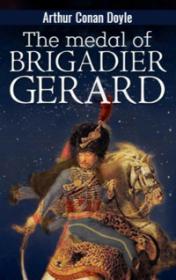Arthur Conan Doyle "The Medal of Brigadier Gerard"