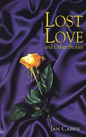 Jan Carew "Lost Love and Other Stories"