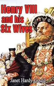 Janet Hardy-Gould "Henry VIII and His Six Wives"