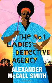 Alexander McCall Smith "The No.1 Ladies Detective Agency"