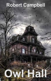 Robert Campbell "Owl Hall"