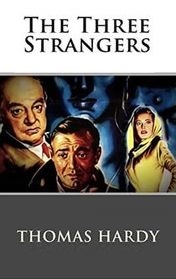 Thomas Hardy "The Three Strangers"