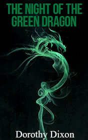 Dorothy Dixon "The Night of the Green Dragon"