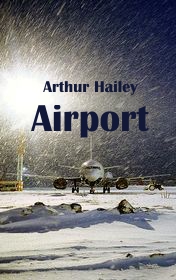 Arthur Hailey "Airport" Arthur Hailey "Airport"
