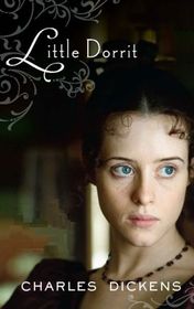 Charles Dickens "Little Dorrit" Charles Dickens "Little Dorrit"