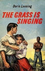 Doris Lessing "The Grass is Singing" Doris Lessing "The Grass is Singing"