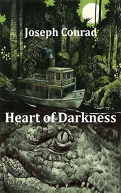 Joseph Conrad "Heart of Darkness" Joseph Conrad "Heart of Darkness"