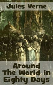 Jules_Verne-Round_the_World_in_Eighty_Days Jules_Verne-Round_the_World_in_Eighty_Days