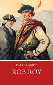 Walter Scott "Rob Roy" Walter Scott "Rob Roy"