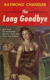 Raymond Chandler "The Long Goodbye" Raymond Chandler "The Long Goodbye"