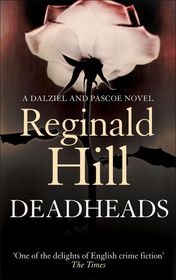 Reginald Hill "Deadheads" Reginald Hill "Deadheads"