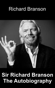 Richard Branson "Sir Richard Branson. The Autobiography"