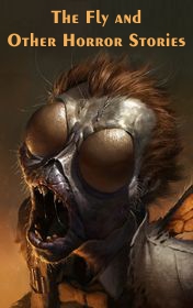 "The Fly and Other Horror Stories"