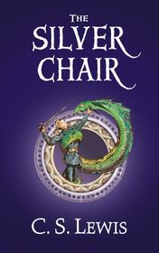 C. S. Lewis "The Chronicles of Narnia. Volume 6: The Silver Chair"