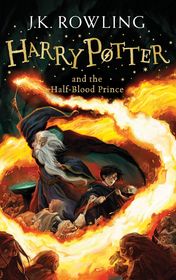 J. K. Rowling "Harry Potter. Volume 6: Harry Potter and the Half-Blood Prince" J. K. Rowling "Harry Potter. Volume 6: Harry Potter and the Half-Blood Prince"